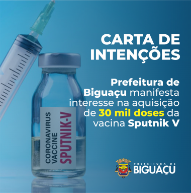 Prefeitura de Biguaçu manifesta intenção de compra de 30 mil doses da vacina SPUTINIK V