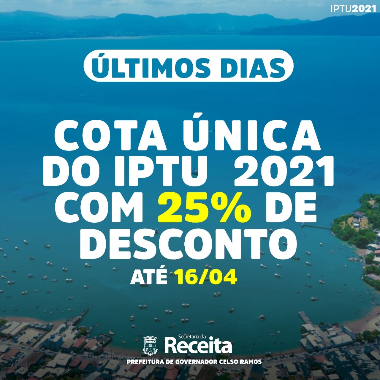 ÚLTIMOS DIAS PARA PAGAMENTO DA COTA ÚNICA DO IPTU 2021 COM DESCONTO DE 25%