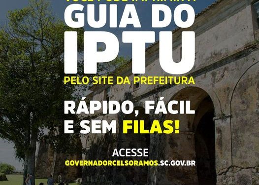 Imprima sua guia do IPTU no site da Prefeitura de Governador Celso Ramos